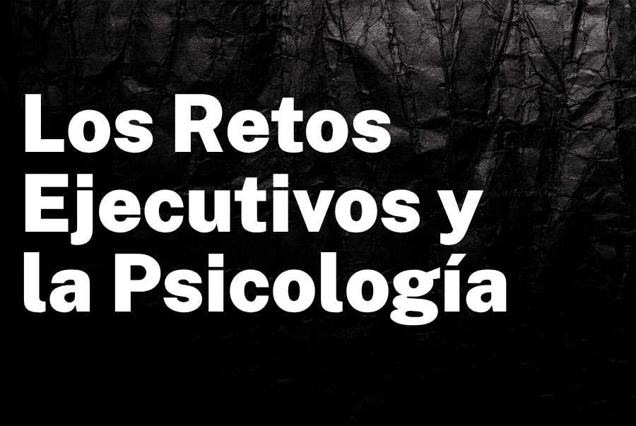 Los Retos Ejecutivos y la Psicología Corporativa: Cómo Construir una Armadura Psicológica para Liderar sin Romperse