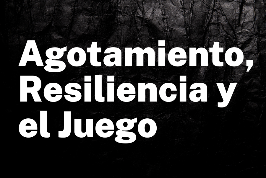 Agotamiento, Resiliencia y el Juego de Altas Apuestas