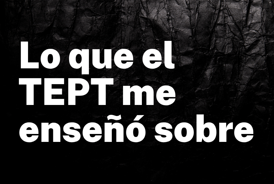 Lo que el TEPT me enseñó sobre poder, control y resiliencia en los negocios
