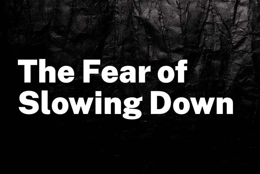The Fear of Slowing Down: Why Stillness Terrifies High Performers